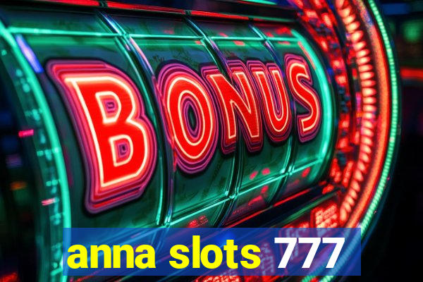 anna slots 777